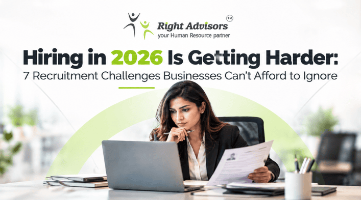 Hiring in 2026 Is Getting Harder: 7 Recruitment Challenges Businesses Can’t Afford to Ignore
